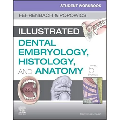 Illustrated Dental Embryology,Histology,and Anatomy