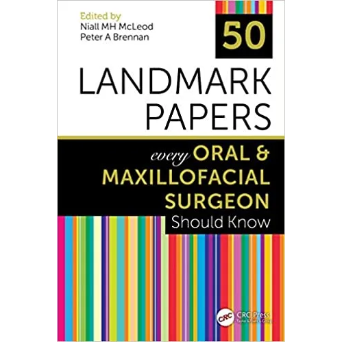 50 Landmark Papers Every Oral & Maxillofacial Surgeon Should Know