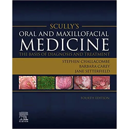 Scully's Oral and Maxillofacial Medicine: The Basis of Diagnosis and Treatment