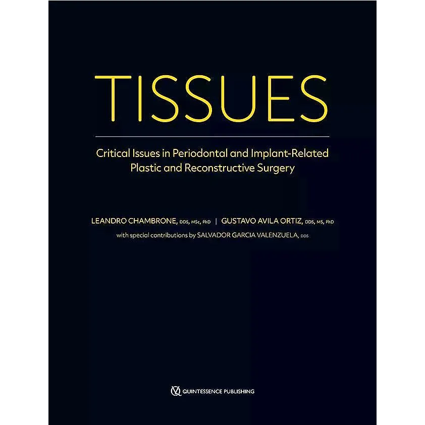 Tissues: Critical Issues in Periodontal and Implant-Related Plastic and Reconstructive Surgery