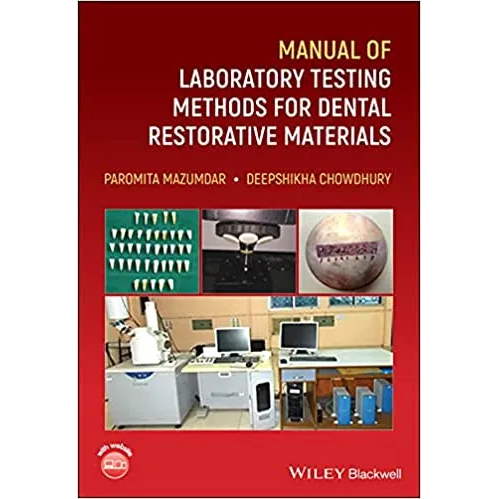 Manual of Laboratory Testing Methods for Dental Restorative Materials