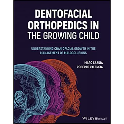 Dentofacial Orthopedics in the Growing Child: Understanding Craniofacial Growth in the Management of