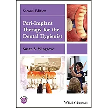 Peri-Implant Therapy for the Dental Hygienist