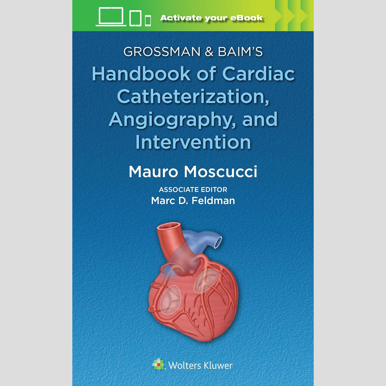 (電子書) Grossman & Baim's Handbook of Cardiac Catheterization, Angiography, and Intervention