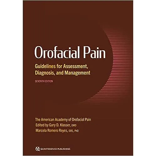 Orofacial Pain: Guidelines for Assessment,Diagnosis,and Management