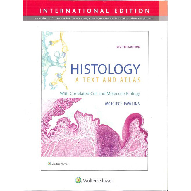 Histology: A Text and Atlas: With Correlated Cell and Molecular Biology (IE) 8/E 2020