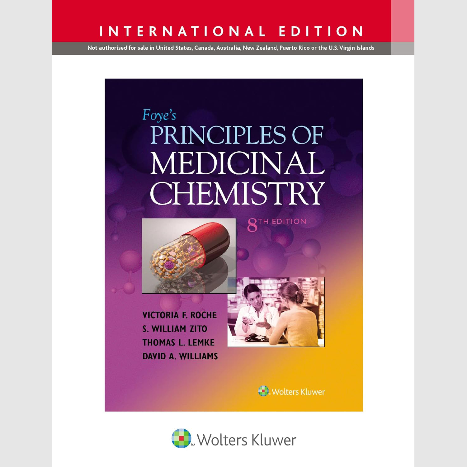 Foye's Principles of Medicinal Chemistry. 8/e (IE)