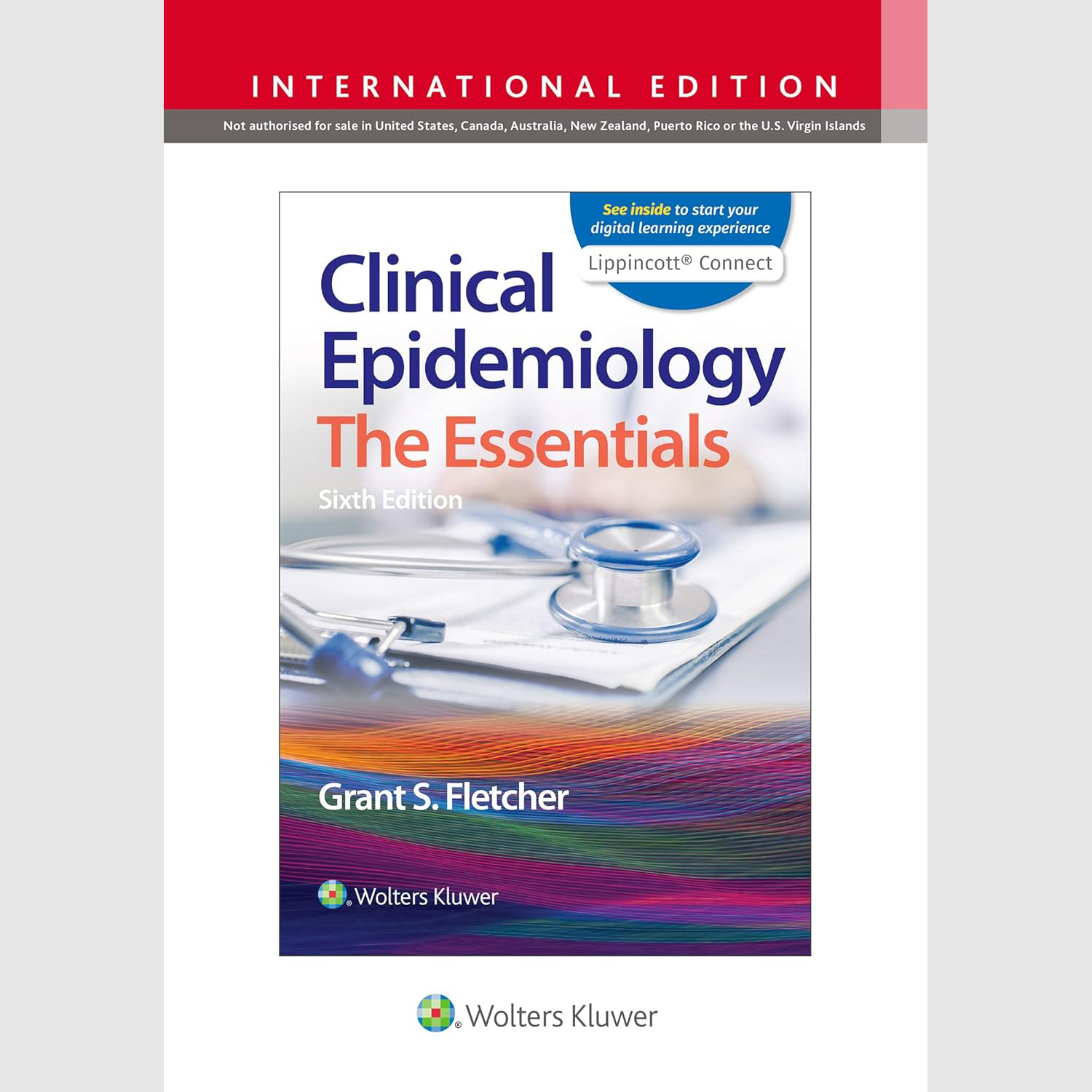 Clinical Epidemiology the Essentials. 6/e IE