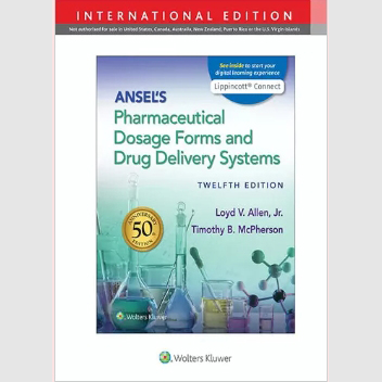 Ansel's Pharmaceutical Dosage Forms and Drug Delivery Systems. 12/e (IE)