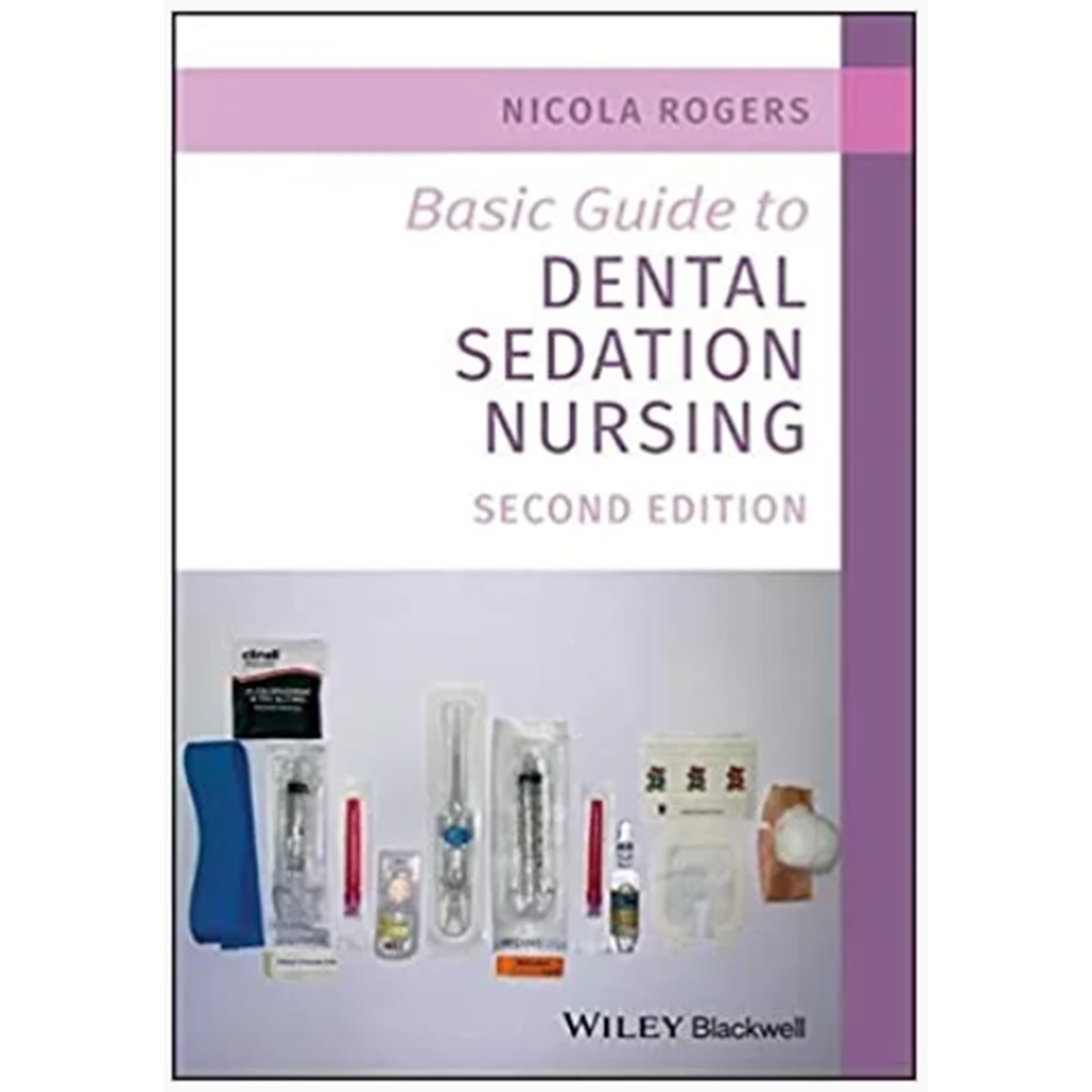 Basic Guide to Dental Sedation Nursing