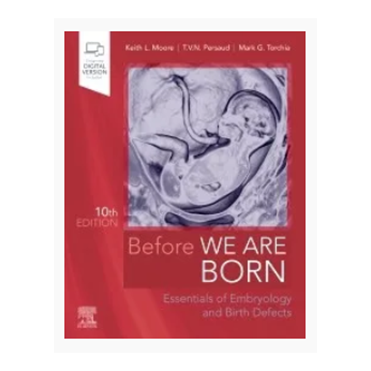 Before We Are Born: Essentials of Embryology and Birth Defects