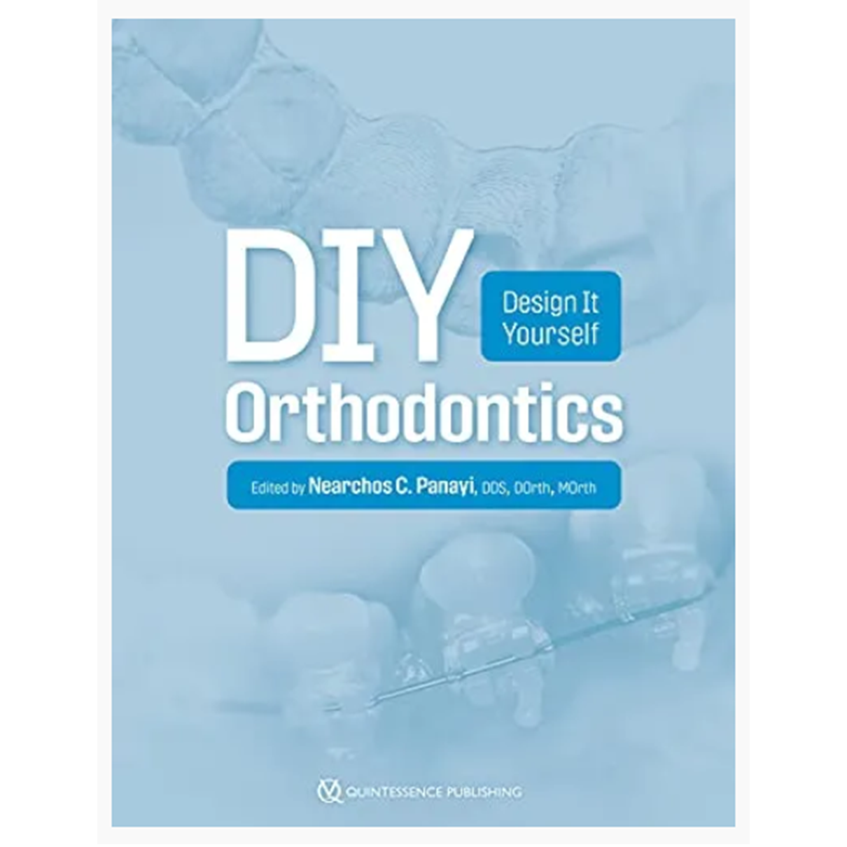 DIY Orthodontics: Design It Yourself