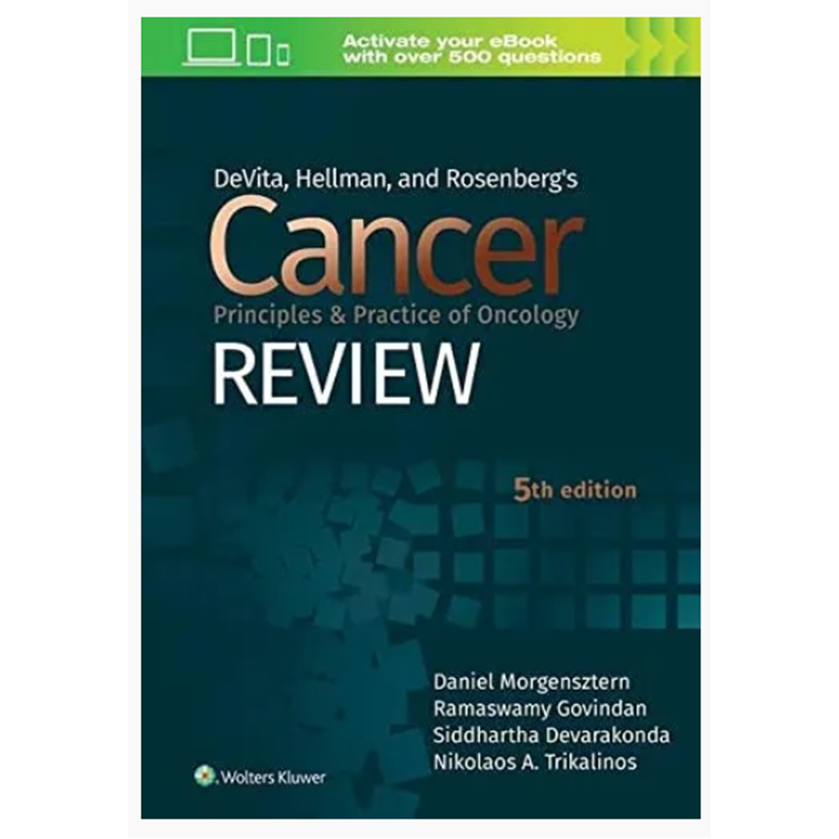 DeVita,Hellman,and Rosenberg's Cancer Principles and Practice of Oncology Review