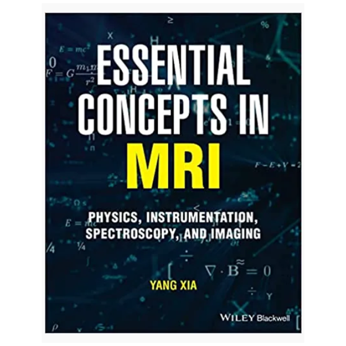 Essential Concepts in MRI: Physics,Instrumentation,Spectroscopy,and Imaging