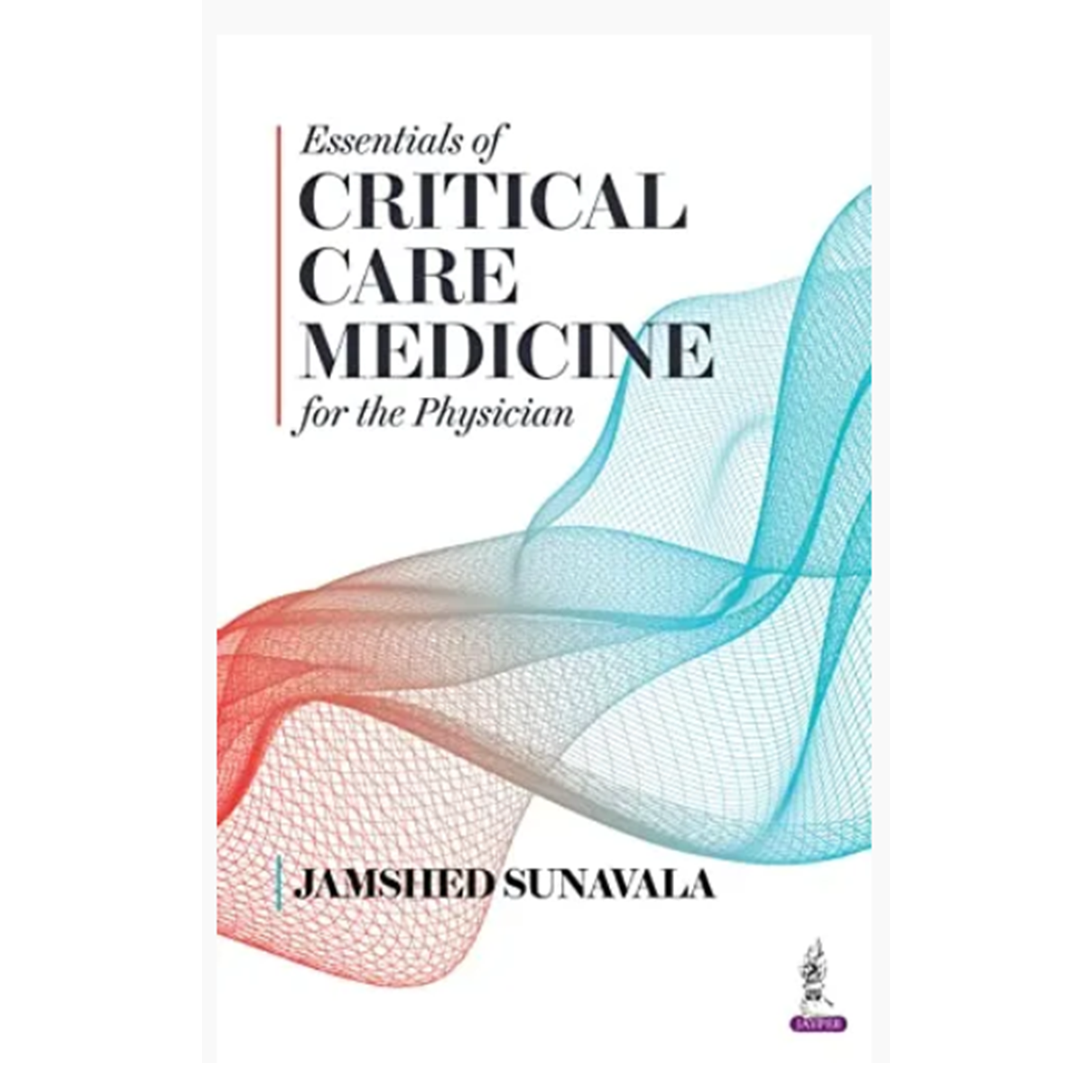 Essentials of Critical Care Medicine for the Physician