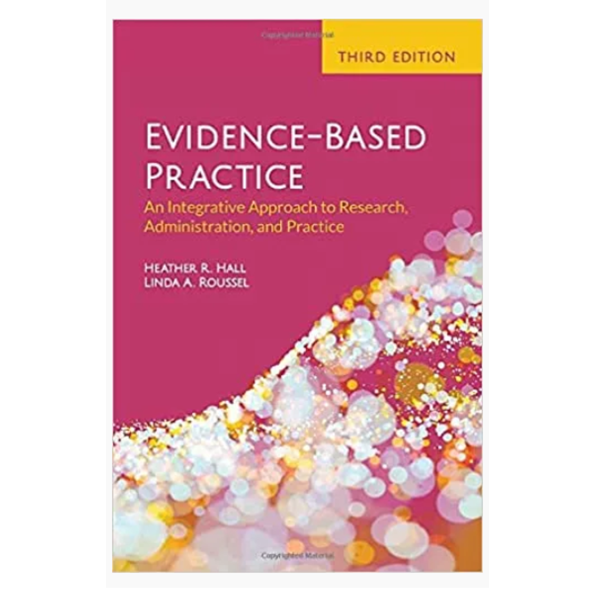 Evidence-Based Practice: An Integrative Approach to Research, Administration, and Practice