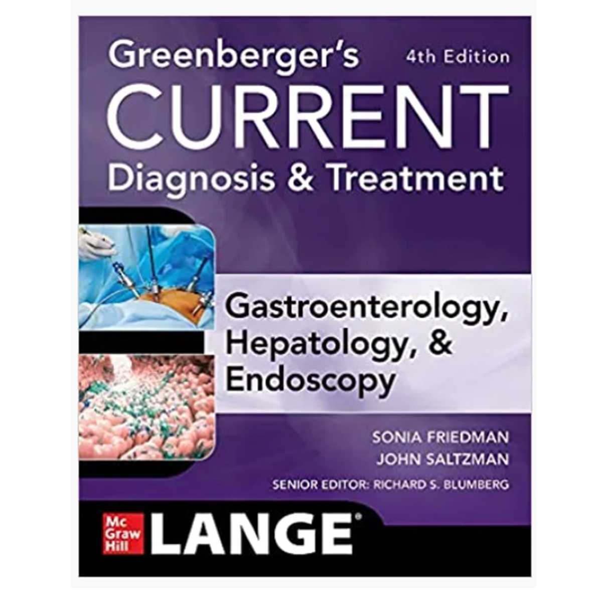 Greenberger's CURRENT Diagnosis & Treatment Gastroenterology, Hepatology, & Endoscopy