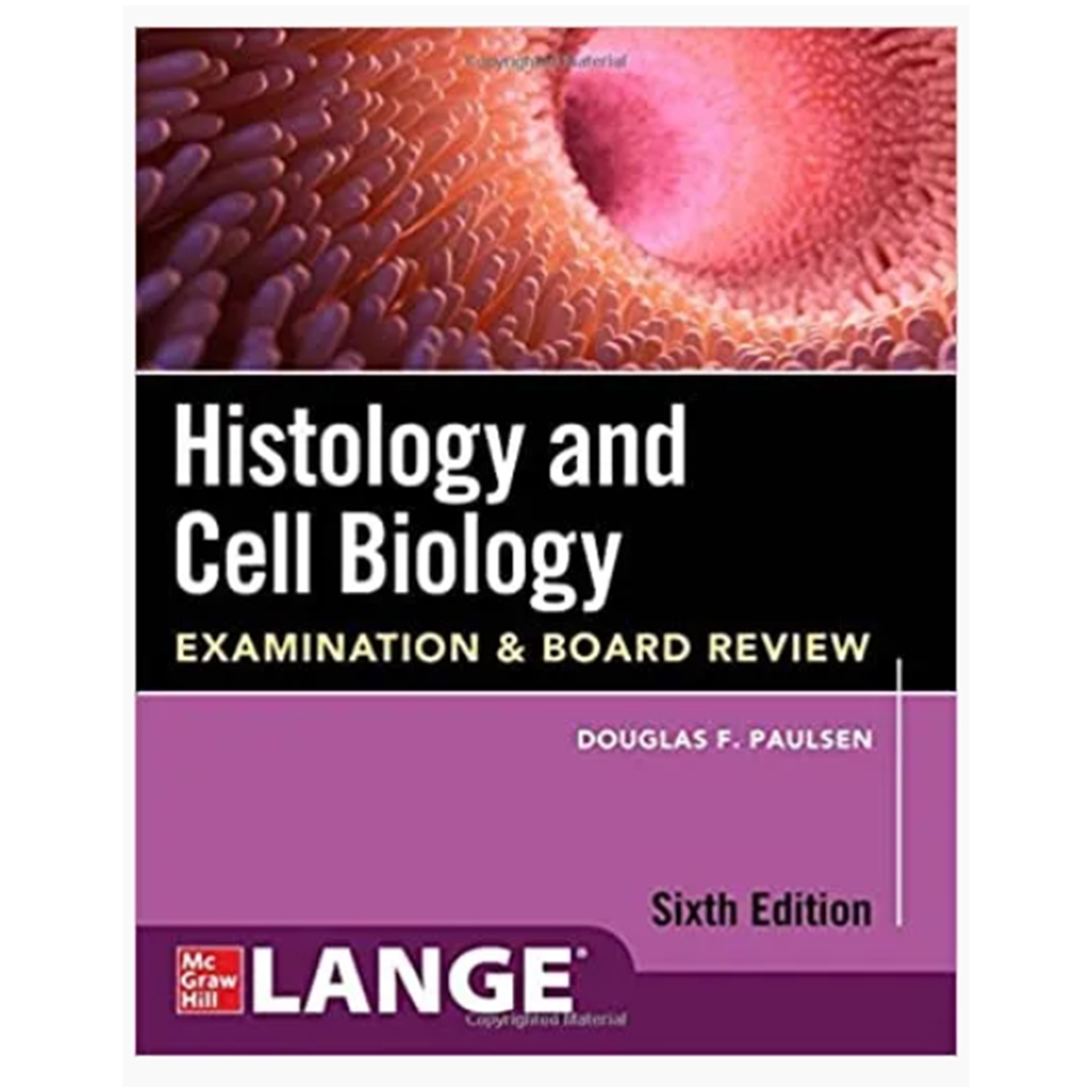 Histology and Cell Biology: Examination & Board Review