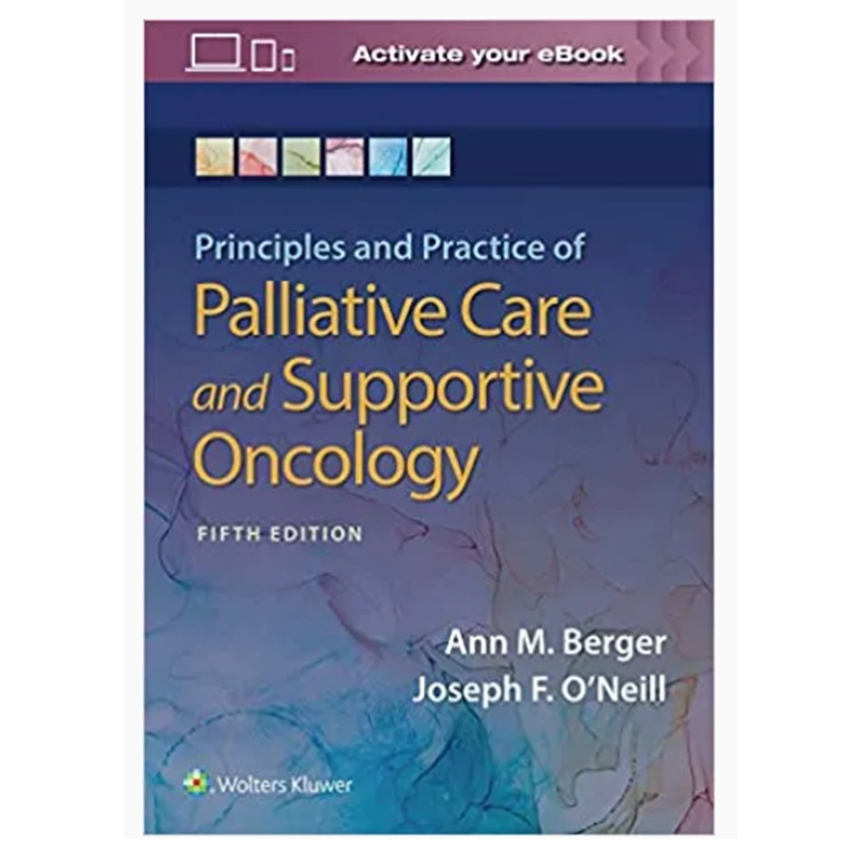 Principles and Practice of Palliative Care and Supportive Oncology