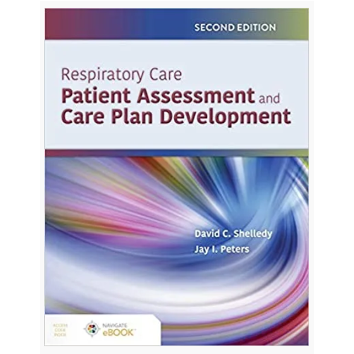 Respiratory Care Patient Assessment and Care Plan Development