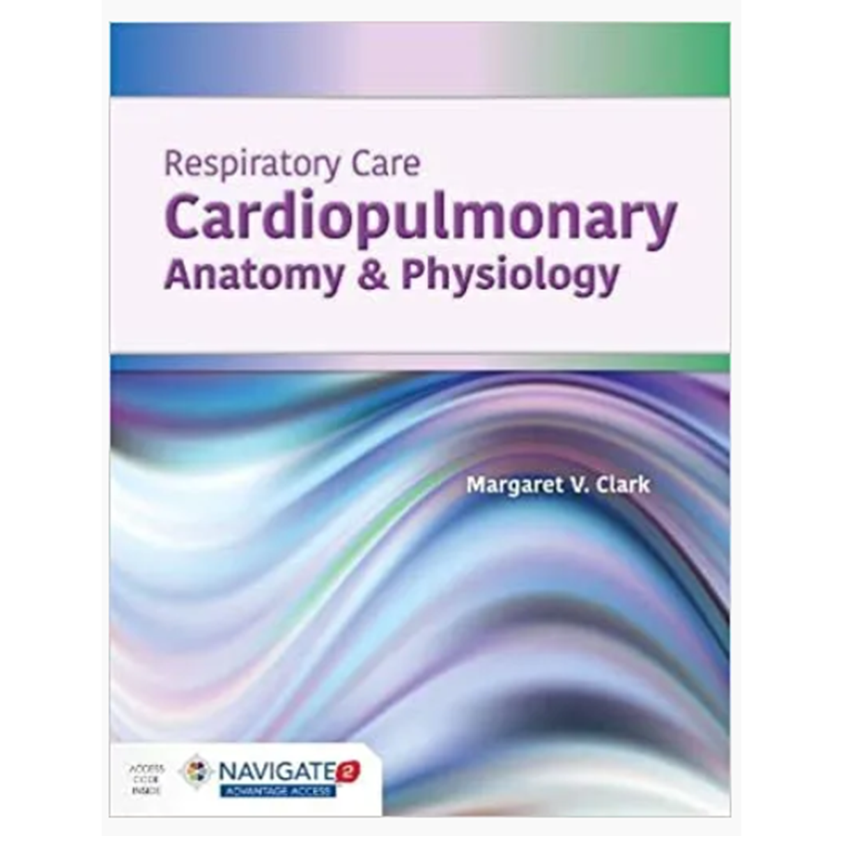 Respiratory Care: Cardiopulmonary Anatomy & Physiology