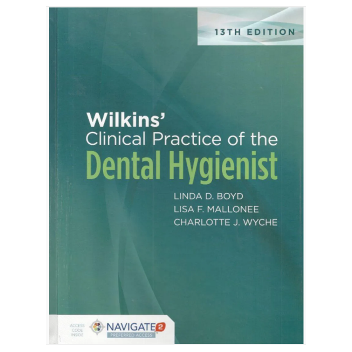 Wilkins'Clinical Practice of the Dental Hygienist